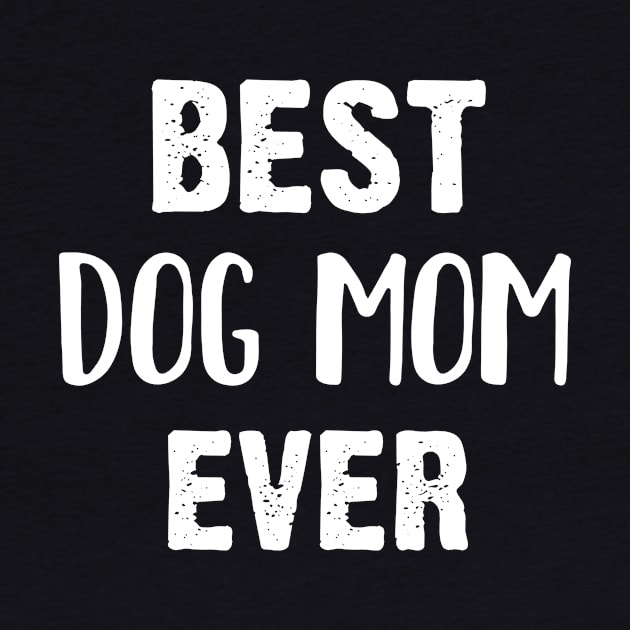 Best Dog Mom Ever by PixelArt